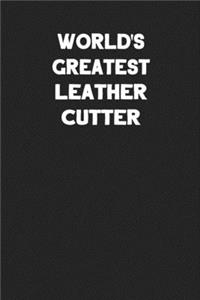 World's Greatest Leather Cutter