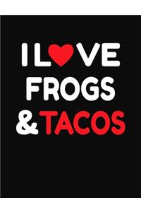 I Love Frogs & Tacos