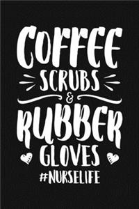 Coffee Scrubs & Rubber Gloves #Nurselife