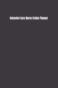 Intensive Care Nurse Cruise Planner