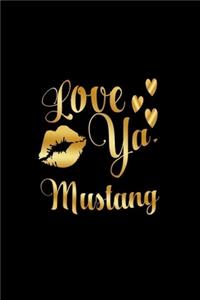 Love Ya, Mustang