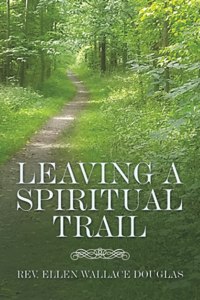 Leaving a Spiritual Trail