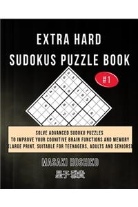 Extra Hard Sudokus Puzzle Book #1