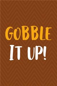 Gobble It Up!