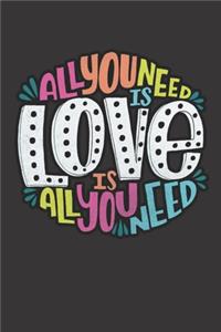 All You Need Is Love