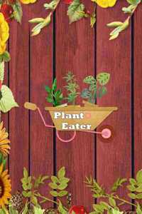 Plant Eater