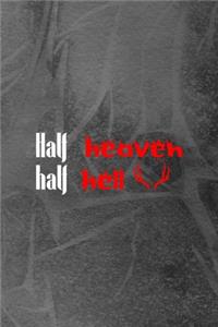 Half Heaven Half Hell