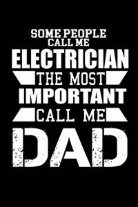 Some People Call Me An Electrician, The Most Important Call Me Dad