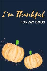 I'm Thankful For My Boss