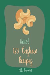 Hello! 123 Cashew Recipes