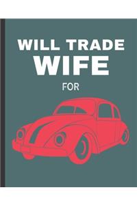 Will Trade Wife For