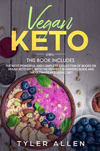 Vegan Keto: 2 Books in 1: The Most Powerful and Complete Collection of Books on Vegan Keto Diet, With The Perfect Beginners Guide and The Ultimate Ketogenic Die