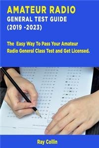 Amateur Radio General Test Guide (2019 - 2023)