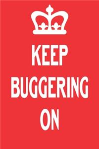 Keep Buggering On