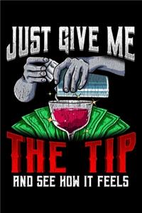 Just Give Me The Tip And See How It Feels