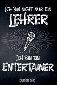 Ich bin nicht nur ein Lehrer, ich bin Entertainer - Kalender 2020