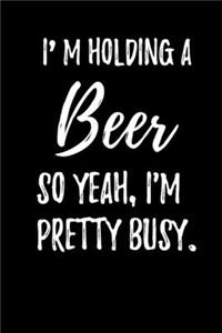 I´M Holding A Beer