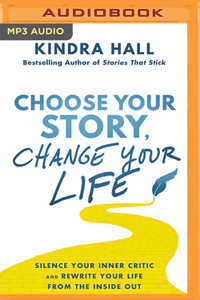 Choose Your Story, Change Your Life