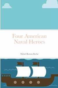 Four American Naval Heroes
