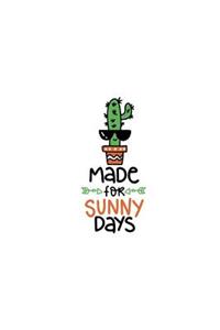Made for Sunny Days: 150 Lined Journal Pages Planner Diary Notebook with Cute Illustrated Cactus in Sunglasses on the Cover