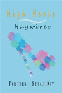 High Heels and Haywires
