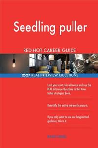 Seedling puller RED-HOT Career Guide; 2527 REAL Interview Questions