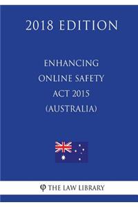 Enhancing Online Safety Act 2015 (Australia) (2018 Edition)
