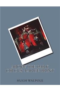 Above the Dark Circus