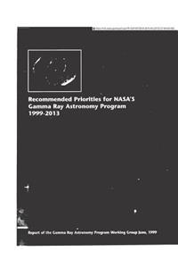 Recommended Priorities for Nasa's Gamma Ray Astronomy Program 1999-2013