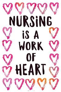 Nursing is a Work of Heart