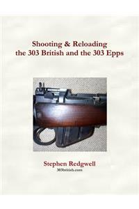 Shooting & Reloading the 303 British and the 303 Epps