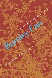 Burnley Fan: A Sports Themed Unofficial Soccer Notebook for Your Everyday Needs