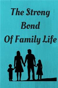 The Strong Bond of Family Life