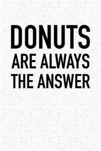 Donuts Are Always the Answer