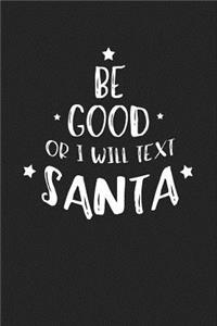 Be Good or I Will Text Santa