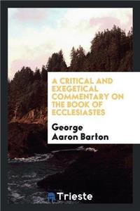Critical and Exegetical Commentary on the Book of Ecclesiastes