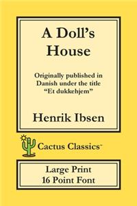 Doll's House (Cactus Classics Large Print)