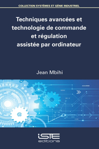 Techniques avancees et technologie de commande et regulation assistee par ordinateur