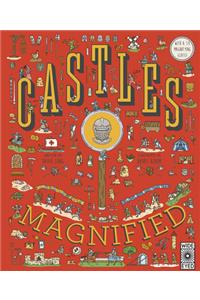 Castles Magnified