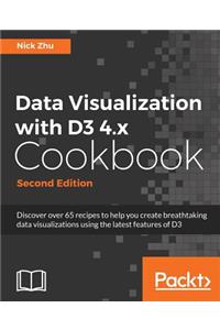 Data Visualization with D3 4.x Cookbook