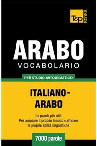 Vocabolario Italiano-Arabo per studio autodidattico - 7000 parole