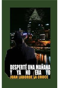 Desperte una manana y ya no era yo