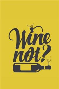 Wine Not?