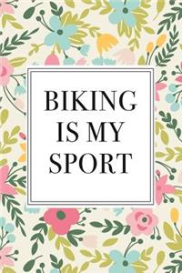 Biking Is My Sport