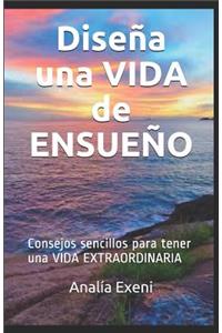 Dise�a una VIDA de ENSUE�O