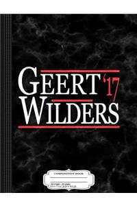 Geert Wilders President 2017 Composition Notebook