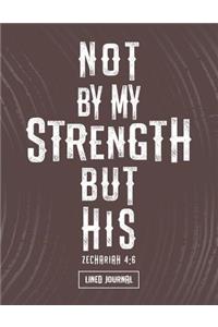 Not by My Strength But His Zechariah 4