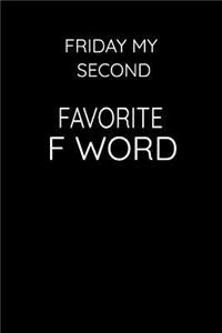 Friday My Second Favorite F Word