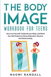 The Body Image Workbook for Teens