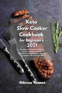 Keto Slow Cooker Cookbook for Beginners 2021